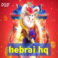 hebrai hq